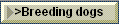 >Breeding dogs