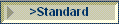 >Standard
